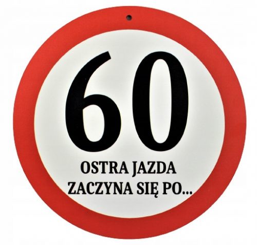  Cartello stradale Ostra Jazda 60 Compleanno +