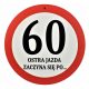  Cartello stradale Ostra Jazda 60 Compleanno +